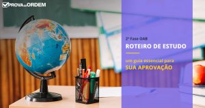 Roteiro de Estudo para 2ª Fase da OAB
