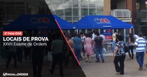 Locais de Prova 2ª Fase XXVII Exame OAB
