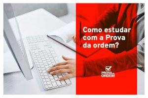 como_estudar_com_a_prova_da_ordem